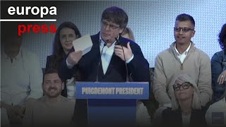 Puigdemont pide concentrar el voto en Junts: &quot;Señores de Madrid, preparaos porque ya venimos&quot;