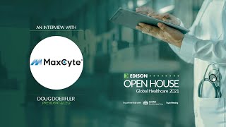 MAXCYTE INC COM STK USD0.01 (DI) MaxCyte - Edison Open House Interview