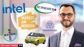 BAYER AG NA O.N. Märkte am Morgen: Bayer, Thyssenkrupp, Volkswagen, Intel, Super Micro Computer