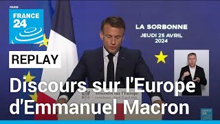 REPLAY - Revivez le discours sur l&#39;Europe d&#39;Emmanuel Macron à la Sorbonne • FRANCE 24
