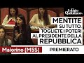 Maiorino (M5S) contro Giorgia: "Togliete i poterei al Presidente della Repubblica, mentite su tutto"