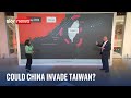 Taiwan: More likely 'when rather than if' China will take action against Taiwan, says analyst