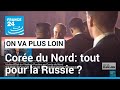 Corée du Nord: tout pour la Russie ? • FRANCE 24