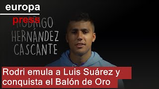 GOLD - USD Rodri emula a Luis Suárez y conquista el Balón de Oro