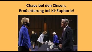 Chaos bei den Zinsen, Ernüchterung bei KI-Euphorie! Marktgeflüster Teil 1