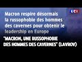 Macron, "une russophobie des hommes des cavernes" (Lavrov)