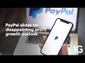PayPal slides on disappointing profit growth outlook