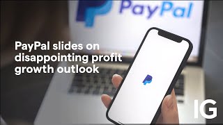 PAYPAL HOLDINGS INC. PayPal slides on disappointing profit growth outlook