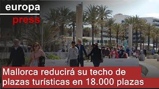 TECHO Mallorca reducirá su techo de plazas turísticas en 18.000 plazas