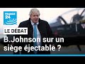 Boris Johnson sur un siège éjectable ? Le Premier ministre britannique joue son va-tout