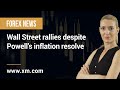 Forex News: 18/05/2022 - Wall Street rallies despite Powell’s inflation resolve