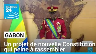 Gabon : un projet de nouvelle Constitution qui peine à rassembler • FRANCE 24