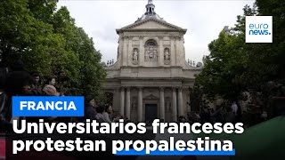 Más protestas propalestinas universitarias contra la guerra en Gaza, también en la Sorbona de París