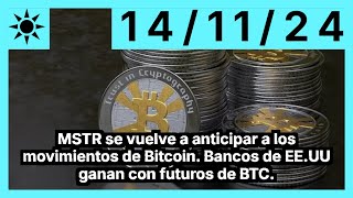 BITCOIN MSTR se vuelve a anticipar a los movimientos de Bitcoin. Bancos de EE.UU ganan con futuros de BTC.