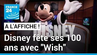 EURO DISNEY &quot;Wish&quot;, le dessin animé pour fêter les 100 ans de Disney • FRANCE 24