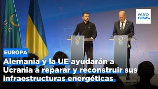 Alemania y la UE ayudarán a Ucrania a reparar y reconstruir sus infraestructuras energéticas