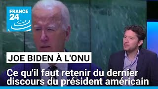 JOE Ce qu&#39;il faut retenir du dernier discours de Joe Biden à l&#39;ONU • FRANCE 24