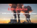 - Energiekrise -            Kohle wird knapp in Deutschland und Polen