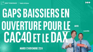 CAC40 INDEX Gaps baissiers en ouverture pour le CAC40 et le DAX - 100% Marchés - matin - 12/11/2024