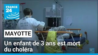À Mayotte, un enfant de 3 ans est mort du choléra • FRANCE 24