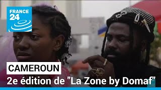 Cameroun : deuxième édition de &quot;La Zone by Domaf&quot; à Yaoundé • FRANCE 24