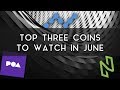 Top 3 Coins to Watch in June | NANO, NULS, & POA