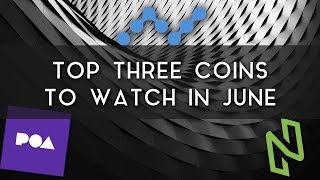 NANO Top 3 Coins to Watch in June | NANO, NULS, & POA