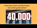 DOW JONES INDUSTRIAL AVERAGE - Trotz Dow Jones 40.000 Punkte: Das ist die große Gefahr! Videoausblick