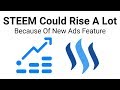 STEEM Could Rise A Lot Because Of New Ads Feature