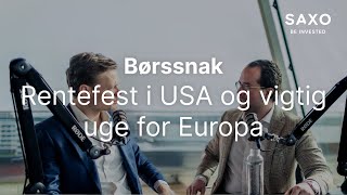 Rentefest i USA, og vigtig uge for Europa