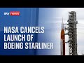Watch live: NASA cancels Boeing Starliner launch