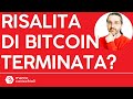 La recente risalita del prezzo di Bitcoin potrebbe essere (temporaneamente) terminata