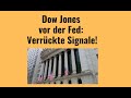 Dow Jones vor der Fed: Verrückte Signale der Märkte! Videoausblick