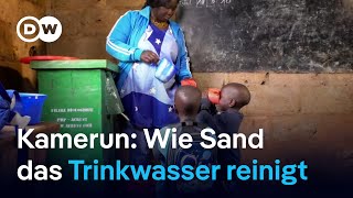 Kamerun: Wie diese Filter mit Sand Trinkwasser reinigen | DW Nachrichten