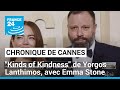 Chronique de Cannes : Emma Stone et Yorgos Lanthimos sur la Croisette pour "Kinds of Kindness"