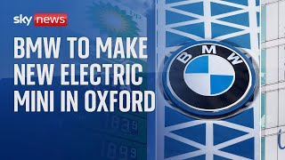 BAY.MOTOREN WERKE AG ST BMW to build its next-generation electric Mini in Oxford