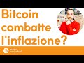 Bitcoin non combatte l'inflazione, ma combatte... l'inflazione!