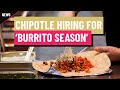 Chipotle looking to add 19,000 workers for “burrito season”