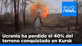 Ucrania ha perdido el 40% de las tierras que había conquistado en Kursk, según los informes