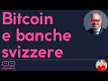 Le banche svizzere abbracciano Bitcoin - Cryptalk con Michele Ficara Manganelli