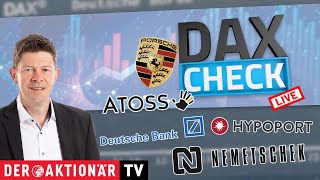 DEUTSCHE BANK AG NA O.N. DAX-Check LIVE: ATOSS, Deutsche Bank, DWS Group, Hugo Boss, Hypoport, MTU, Nemetschek, Porsche AG