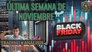 BITCOIN LOS MERCADOS SIN DESCUENTOS EN BLACK FRIDAY | ANÁLISIS Y TRADING BITCOIN, CRIPTOS Y ACCIONES