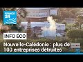 Nouvelle-Calédonie : 100 entreprises détruites, les dégâts se chiffrent déjà à 150 millions d'euros