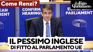 La figuraccia di Fitto al Parlamento europeo: ecco la sua performance in inglese