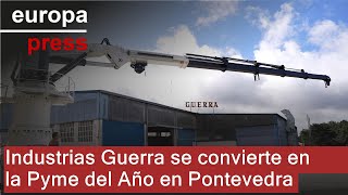 Industrias Guerra se convierte en la Pyme del Año en Pontevedra