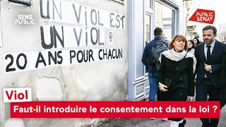 Viol : faut-il introduire le consentement dans la loi ?