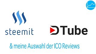 STEEM Steemit (STEEM), DTube als Youtube Alternative und Auswahl meiner ICO Reviews