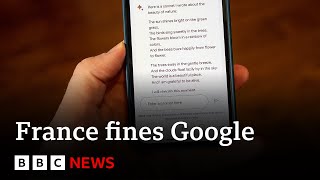 ALPHABET INC. CLASS A Google fined 250 million euros for using news articles to train chatbot | BBC News