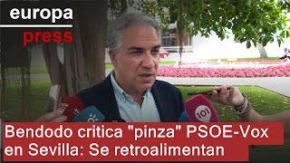Bendodo avisa que &quot;pinza&quot; de PSOE y Vox en Sevilla es prueba de que se &quot;retroalimentan&quot;