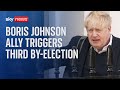 Boris Johnson ally triggers third by-election
